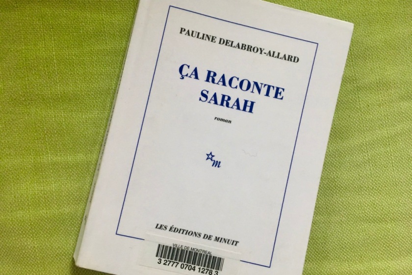 Ça raconte Sarah, éditions de minuit, pauline delabory-allard, premier roman, amour